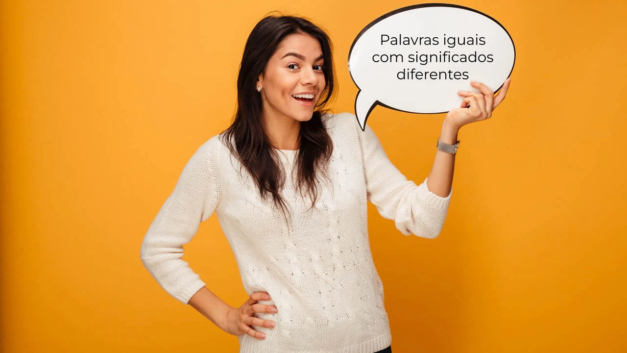 17 palavras do português iguais, mas com significados diferentes