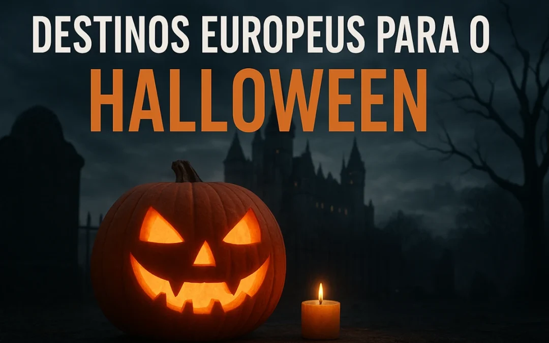 7 cidades europeias perfeitas para curtir o Halloween